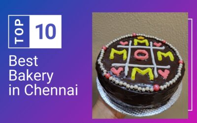 Top 10 best Bakery in Chennai you must try in 2025