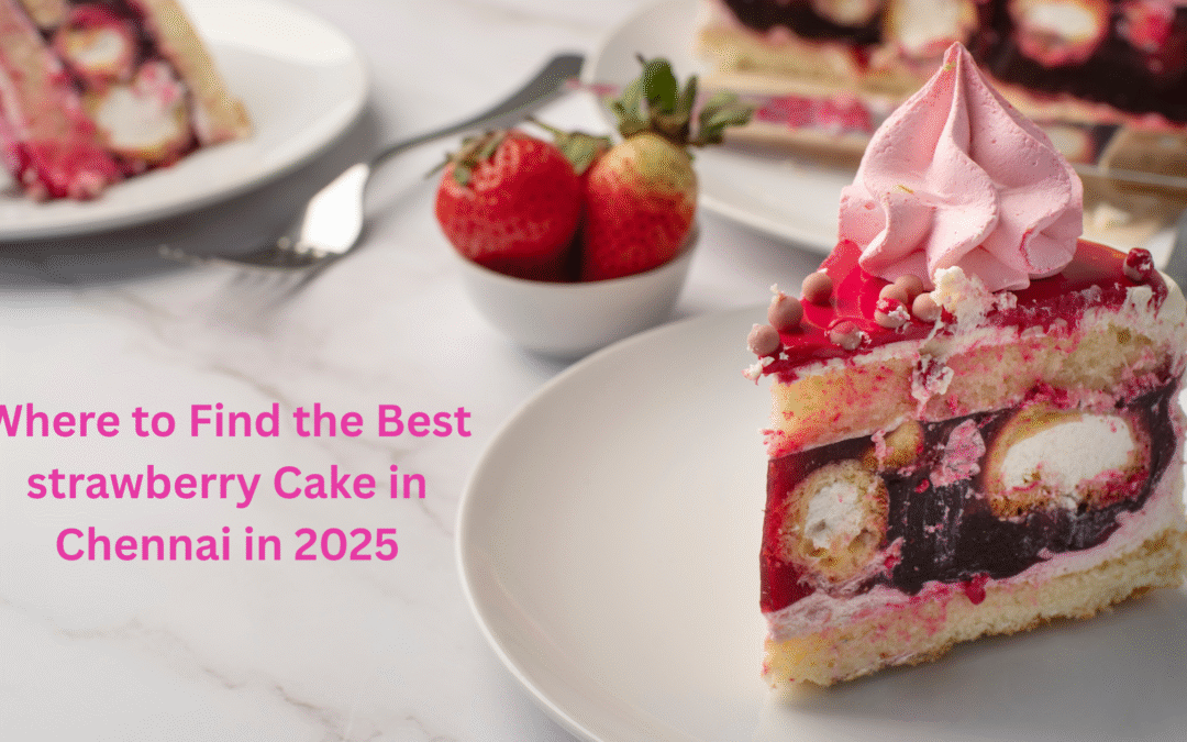 best strawberry cake in chennai